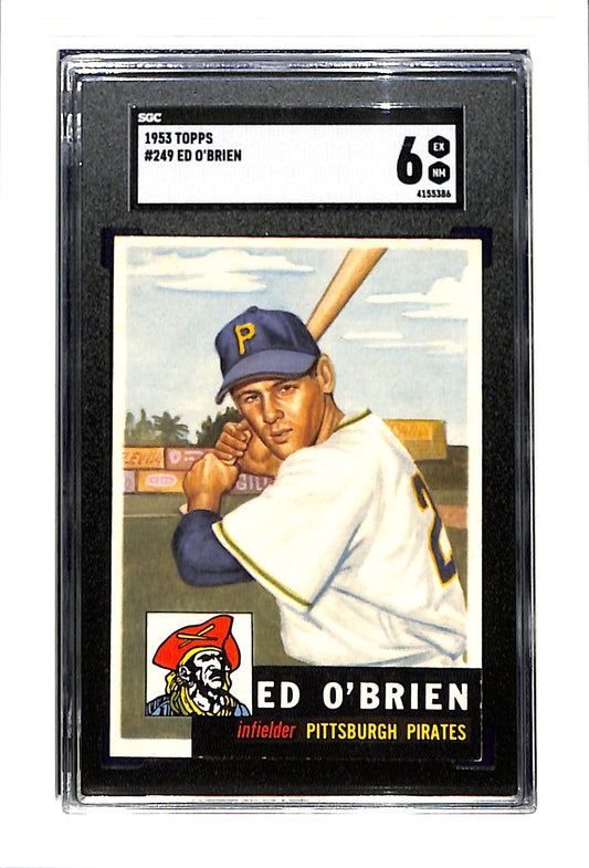 1953 Topps #249 Ed O'Brien SGC 6 High # SP Pirates